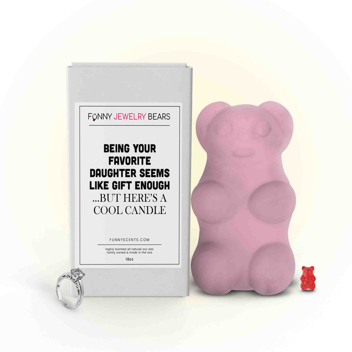 Being Your Favorite Daughter Seems Like Gift Enough... But Here is Cool Candle Funny Jewelry Bear Wax Melts
