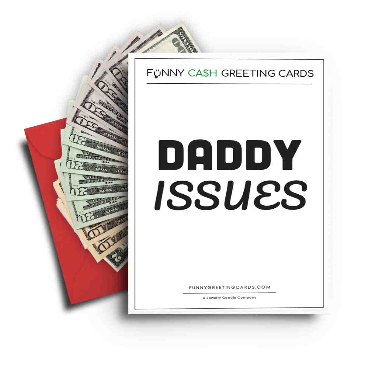 Daddy Issues Funny Cash Greeting Cards