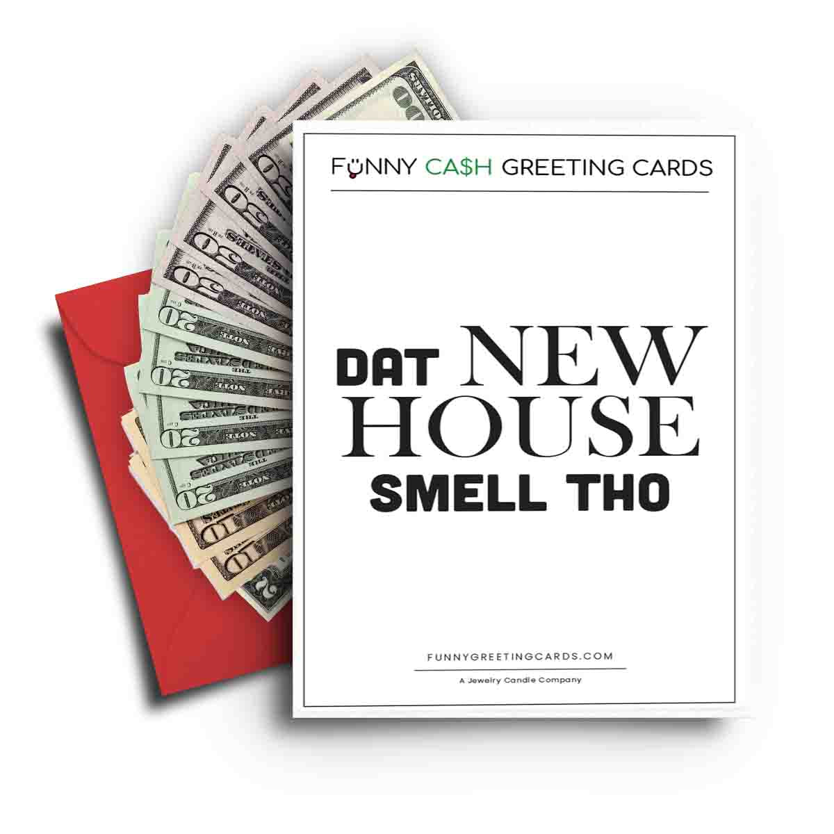 Dat New House Smell Tho Funny Cash Greeting Cards