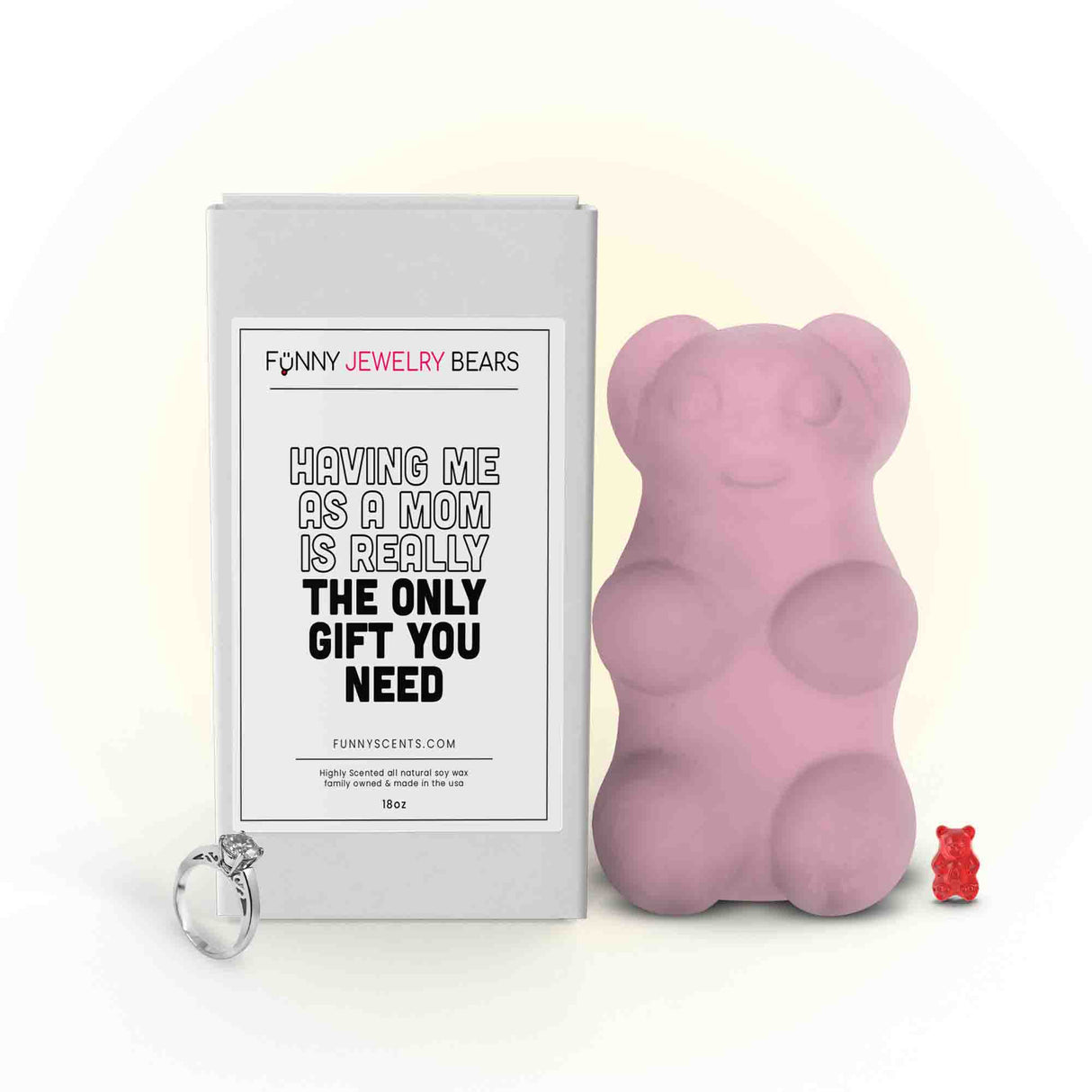 Having Me as a MOM is Really The Only Gift You Need Funny Jewelry Bear Wax Melts