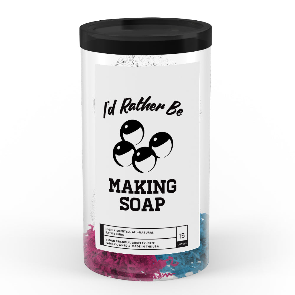 I'd rather be Making Shop Bath Bombs