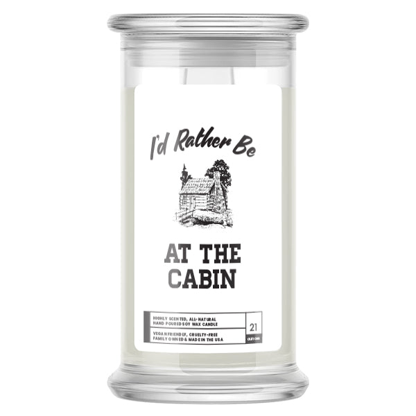 I'd rather be At The Cabin Candles