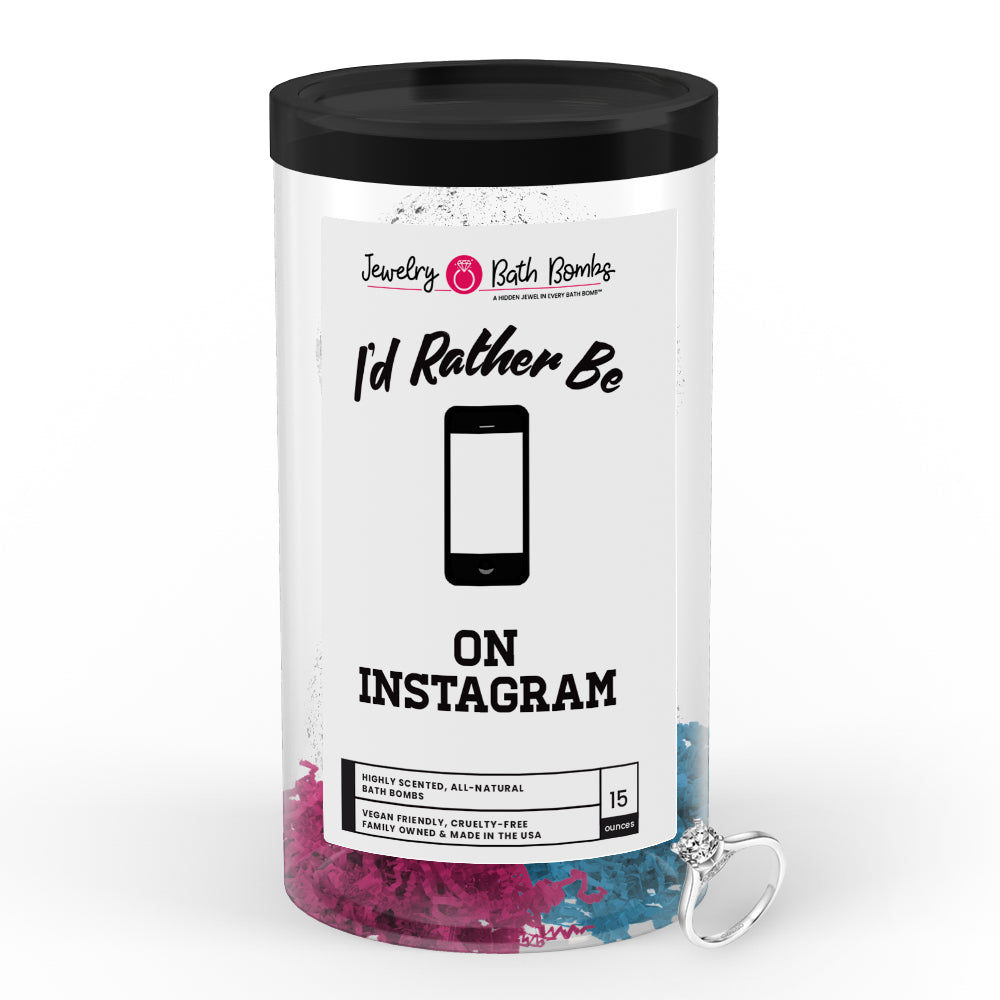 I'd rather be On Instagram Jewelry Bath Bombs
