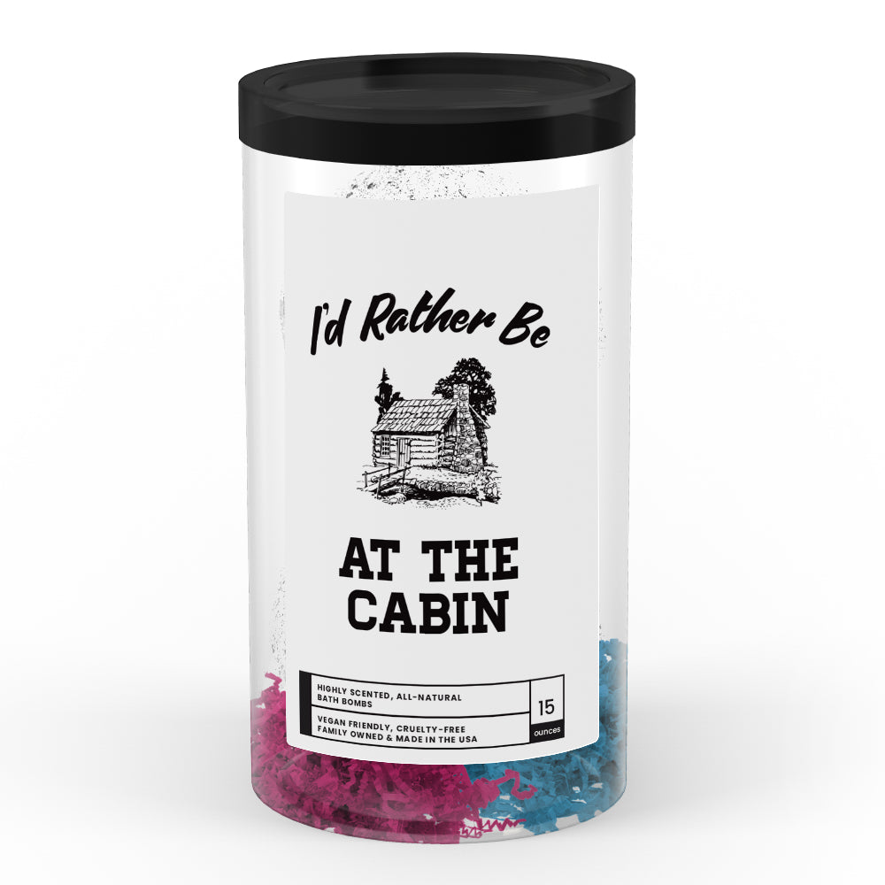 I'd rather be At The Cabin Bath Bombs