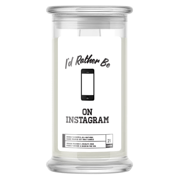 I'd rather be On Instagram Candles