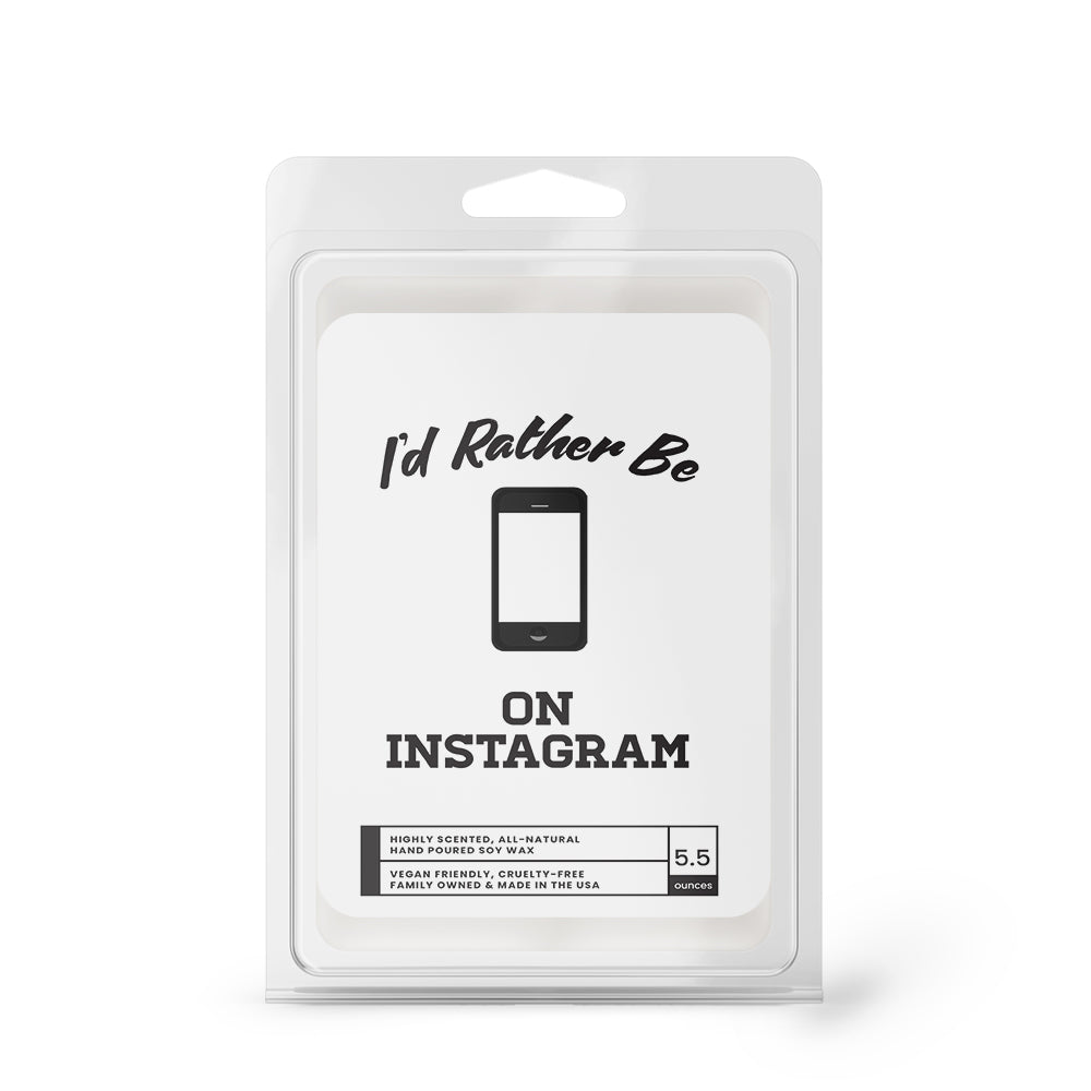 I'd rather be On Instagram Wax Melts