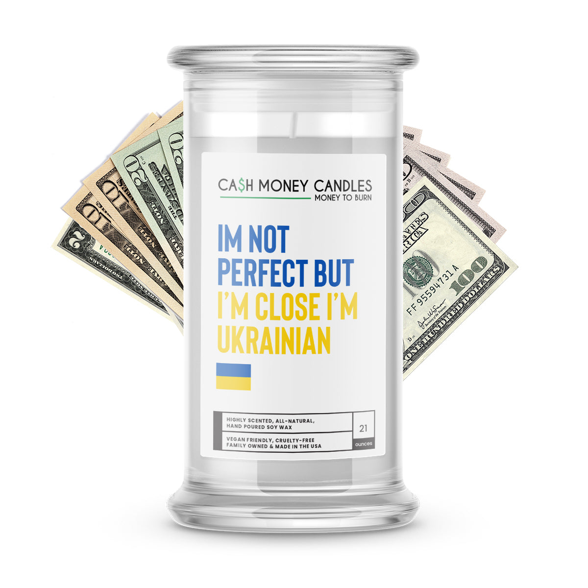 I'm not Perfect But I'm Close I'm Ukrainian Cash Money Candle