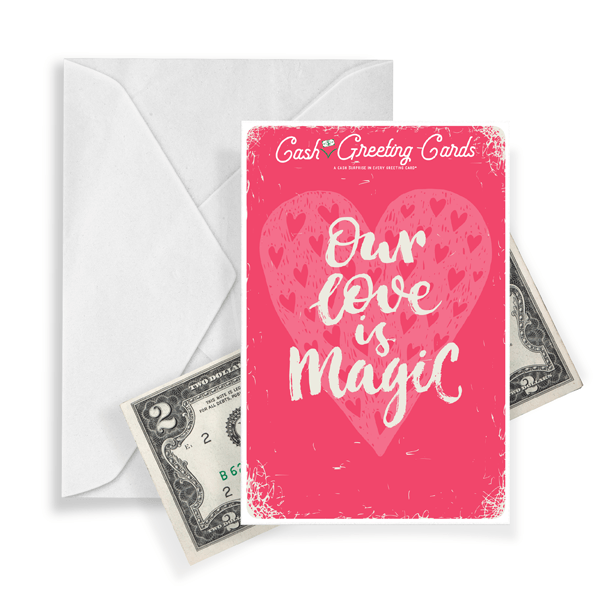 Our Love Is Magic | Valentine's Day Cash Greeting Card®-Cash Greeting Cards-The Official Website of Jewelry Candles - Find Jewelry In Candles!