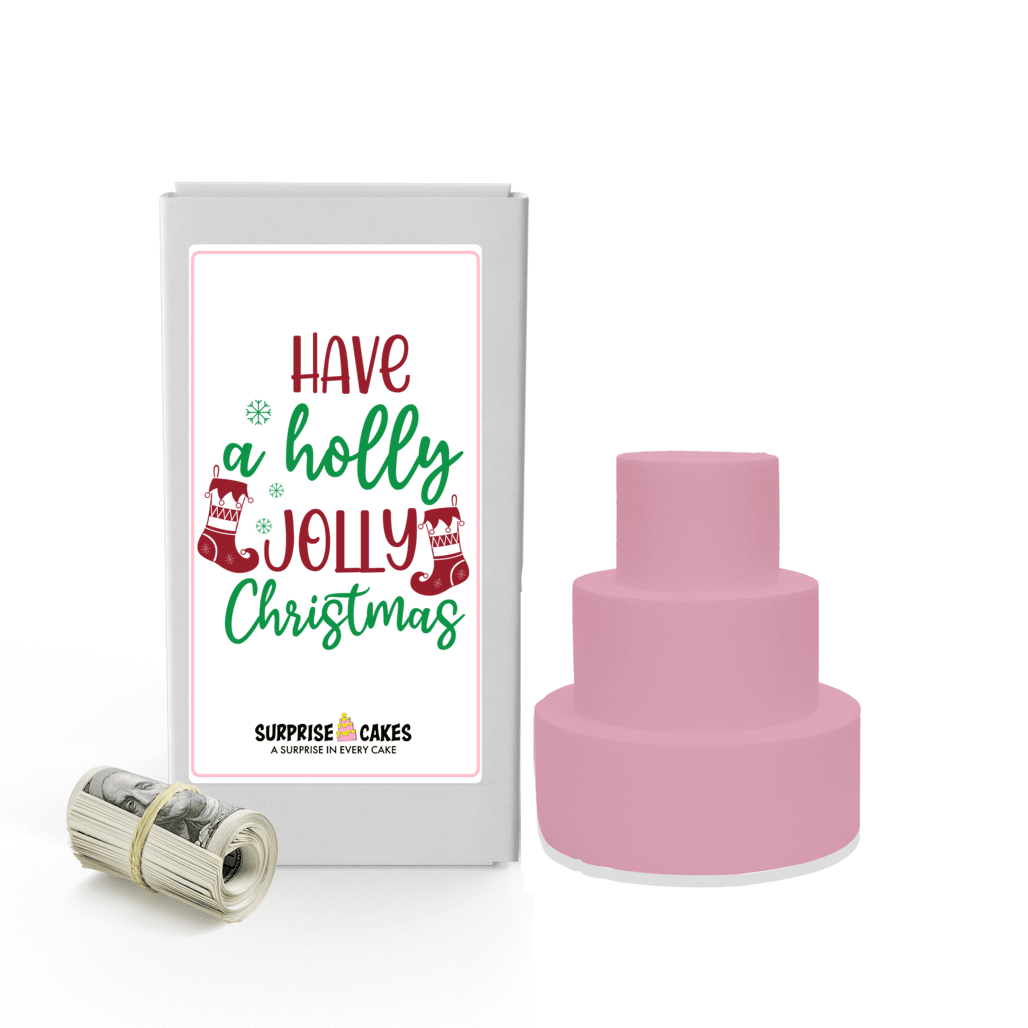 Have a holly Jolly Christmas | Christmas Surprise Cash Cakes