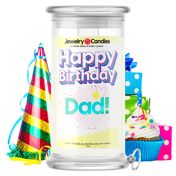 Happy Birthday Dad! Happy Birthday Jewelry Candle