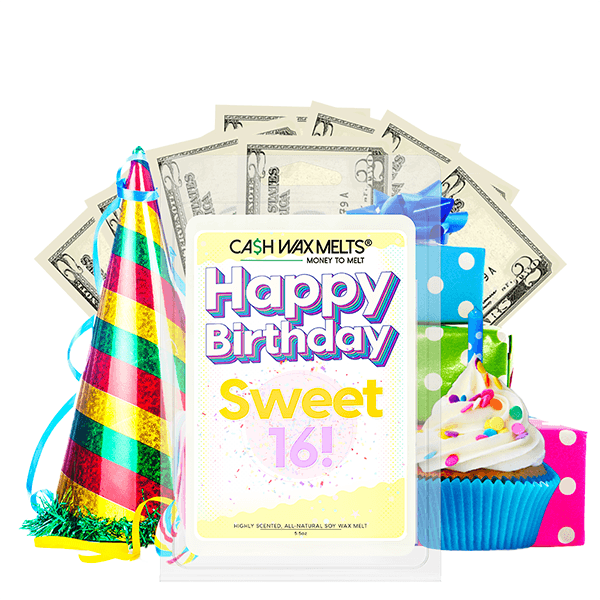 Happy Birthday Sweet 16! Happy Birthday Cash Wax Melt