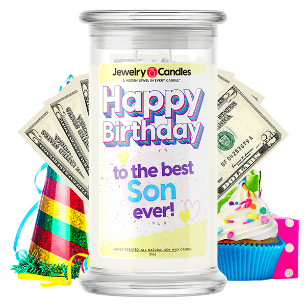 Happy Birthday to the Best Son Ever! Happy Birthday Cash Money Candle