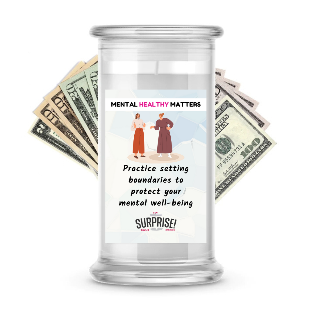 PRACTICE SETTING BOUNDARIES TO PROTECT YOUR MENTAL WELL-BEING | MENTAL HEALTH CASH CANDLES