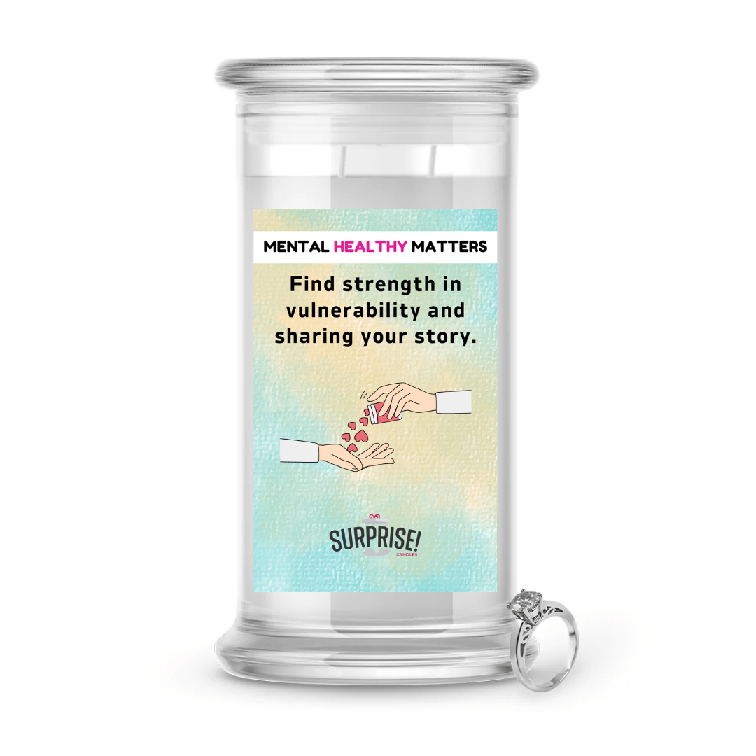 FIND STRENGTH IN VULNERABILITY AND SHARING YOUR STORY | MENTAL HEALTH JEWELRY CANDLES