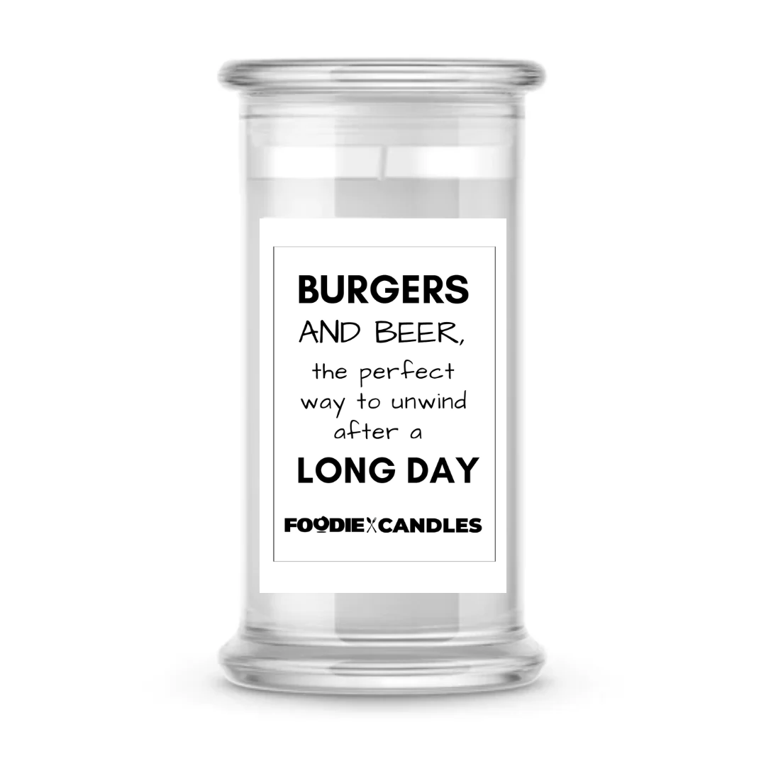 Burgers and Beer, the perfect way to unwind after a long days | Foodie Candles