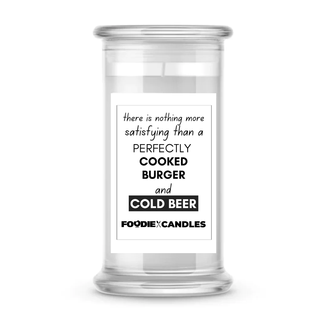 There is nothing more satisfying than a perfectly cooked Burger and cold Beer | Foodie Candles