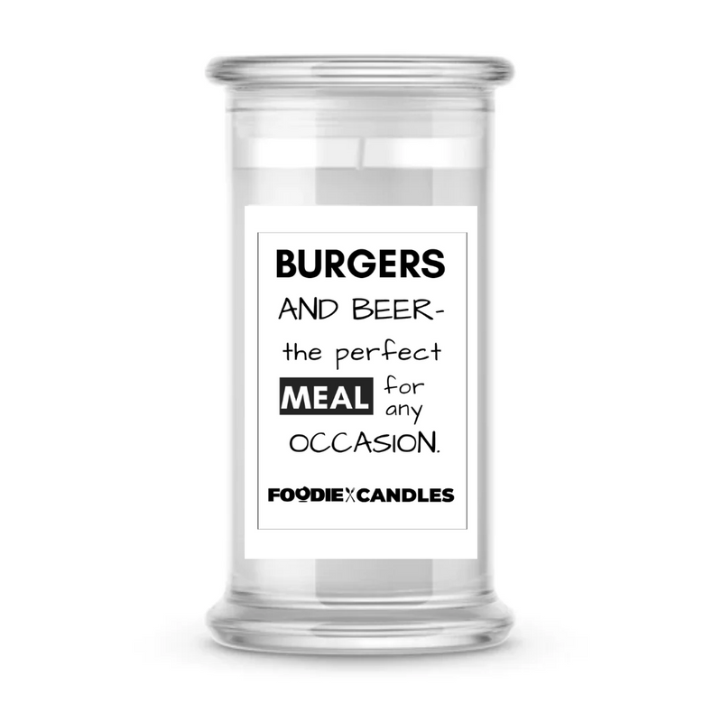 Burgers and Beer - the perfect meal for any Occasion | Foodie Candles