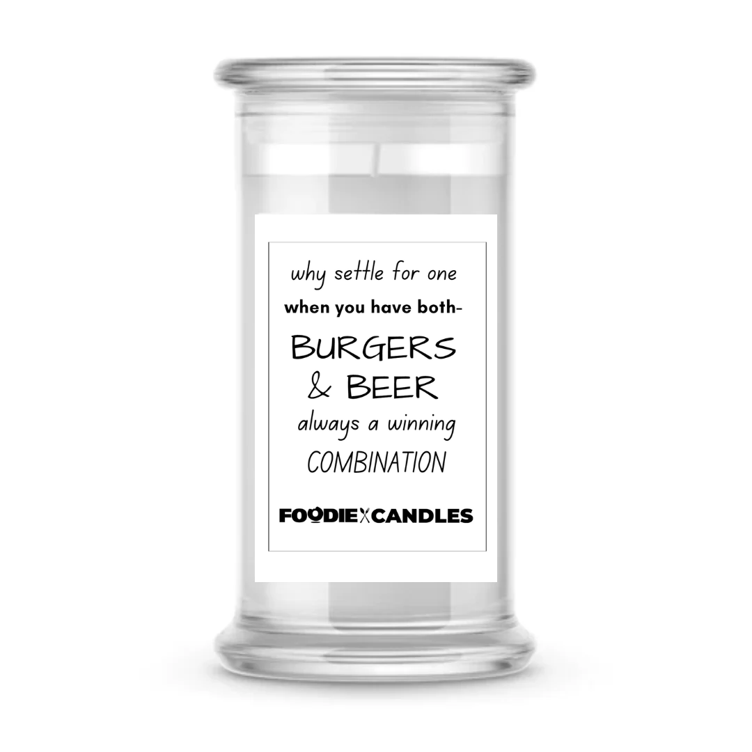 Why settle for me when you have both- Burgers & Beer Always a winning combination | Foodie Candles