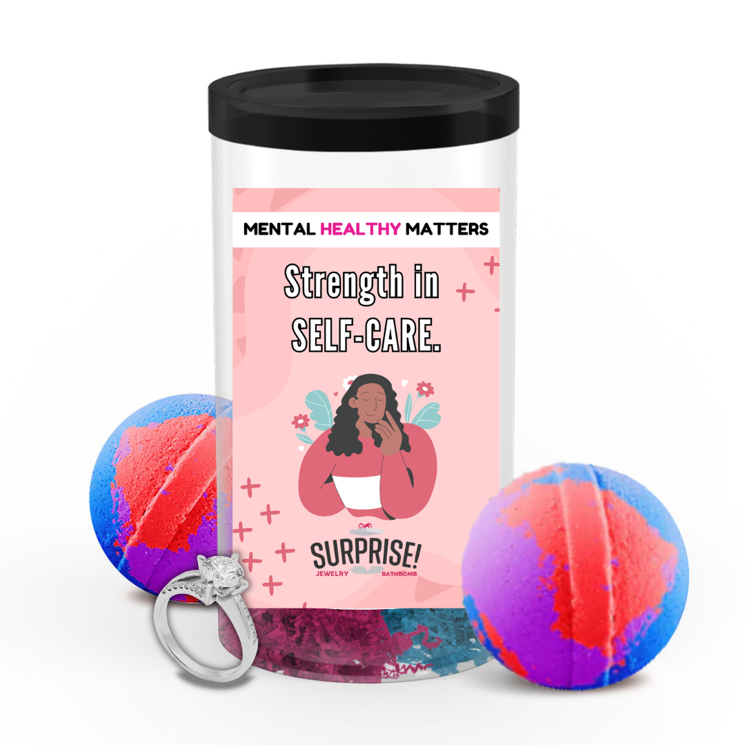 STRENGTH IN SELF-CARE | MENTAL HEALTH JEWELRY BATH BOMBS