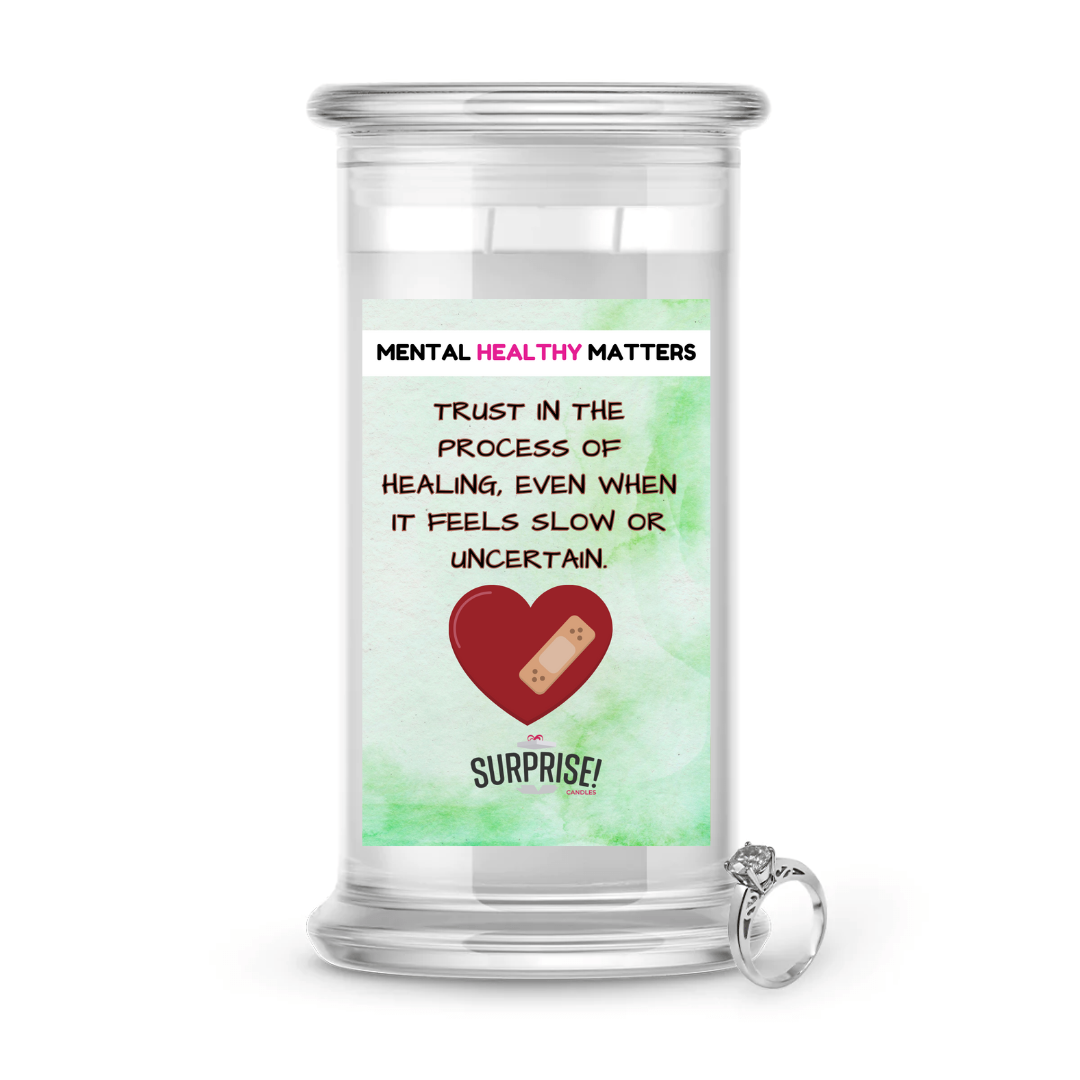 TRUST IN THE PROCESS OF HEALING, EVEN WHEN IT FEELS SLOW OR UNCERTAIN | MENTAL HEALTH JEWELRY CANDLES