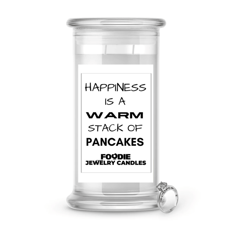 Happiness is a Warm stack of pancakes | Foodie Jewelry Candles