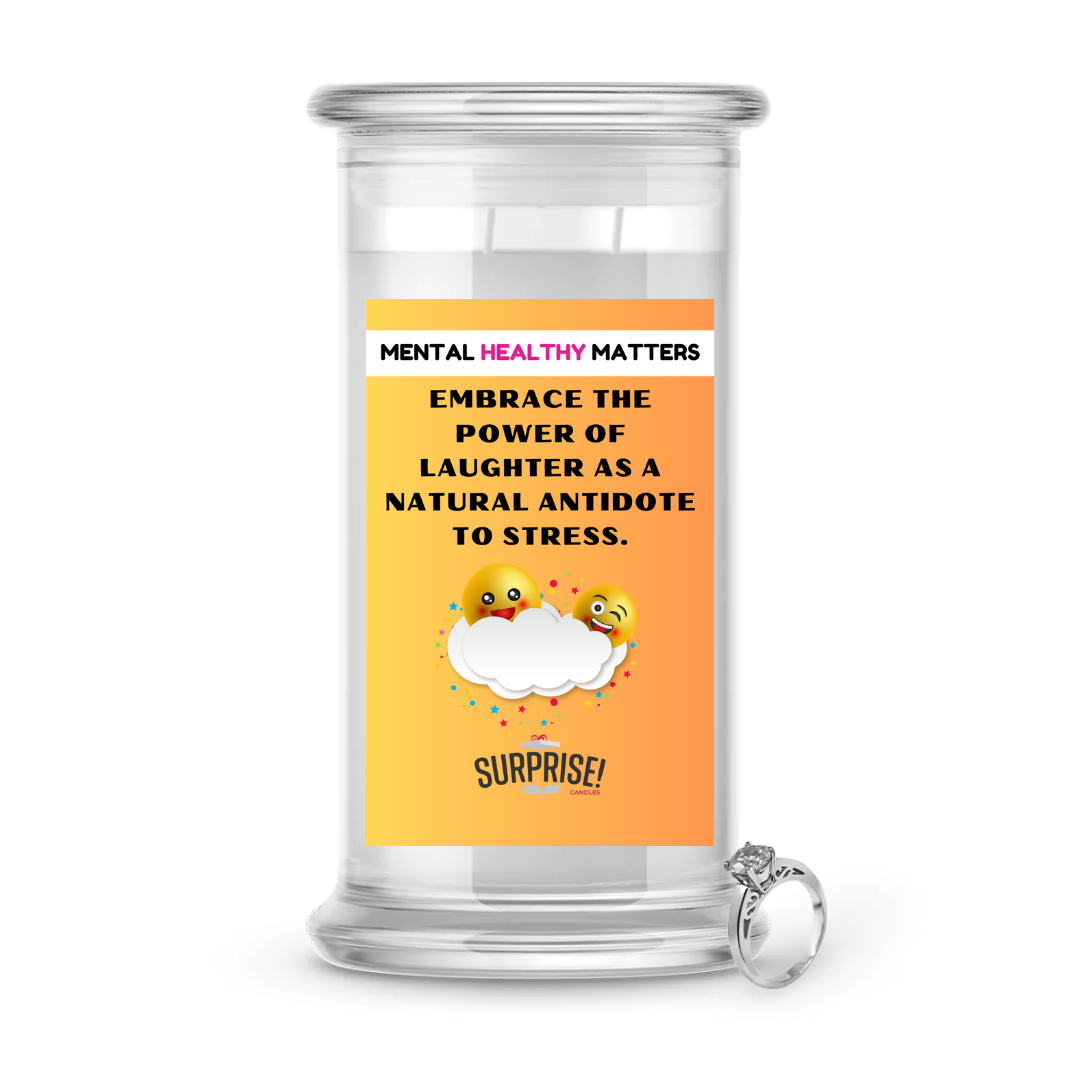 EMBRACE THE POWER OF LAUGHTER AS A NATURAL ANTIDOT  TO STRESS | MENTAL HEALTH JEWELRY CANDLES