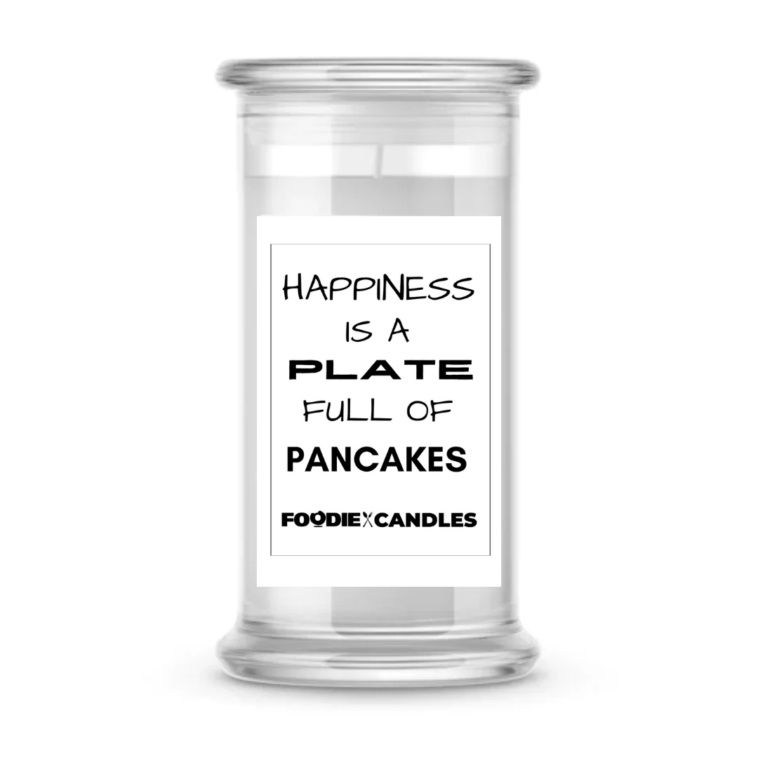 Happiness is a Plate full of pancakes | Foodie Candles