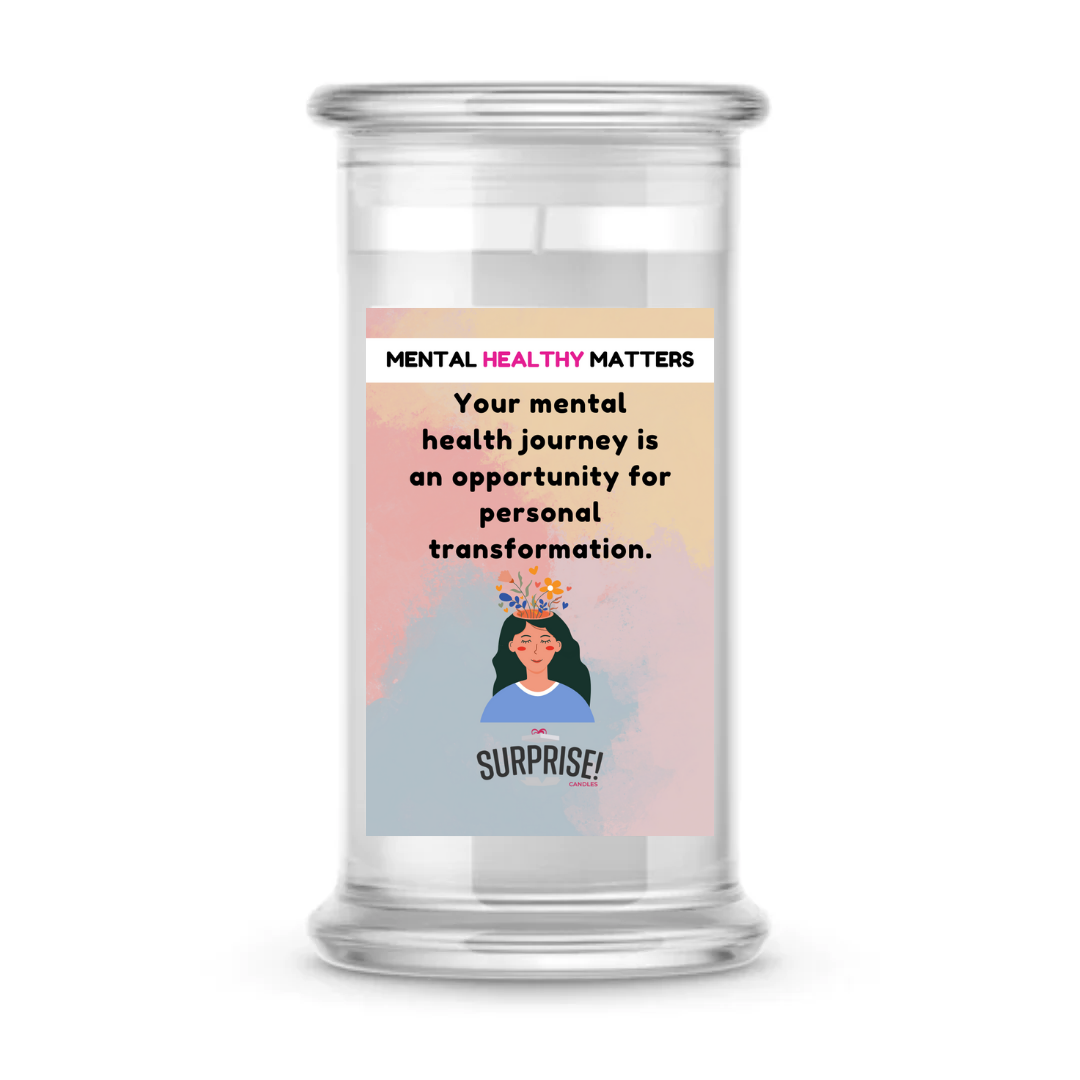 YOUR MENTAL HEALTH JOURNEY IS AN OPPORTUNITY FOR PERSONAL TRANSFORMATION | MENTAL HEALTH CANDLES