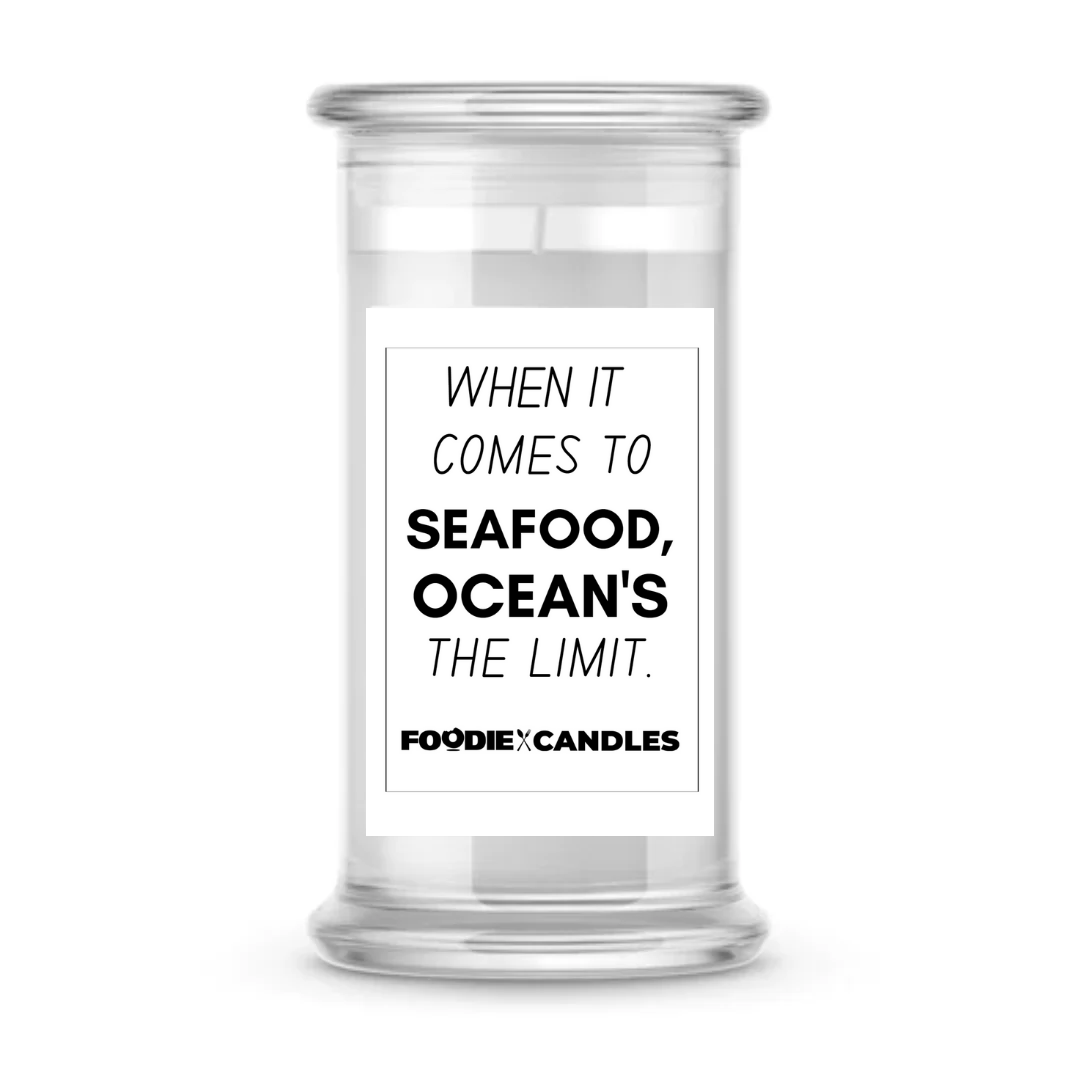 When it comes to seafood, Ocean's The Limit | Foodie Candles