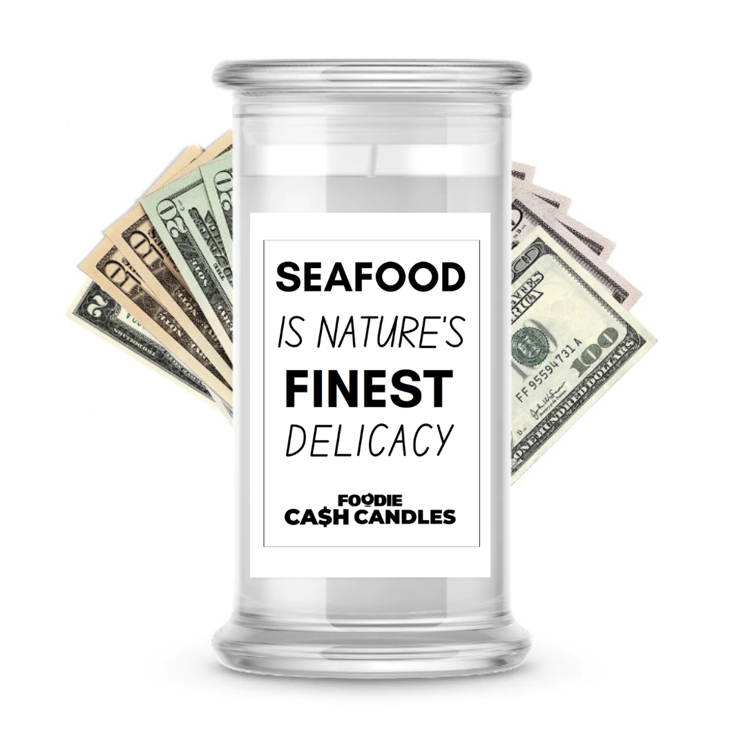 Seafood is nature's finest delicacy | Foodie Cash Candles