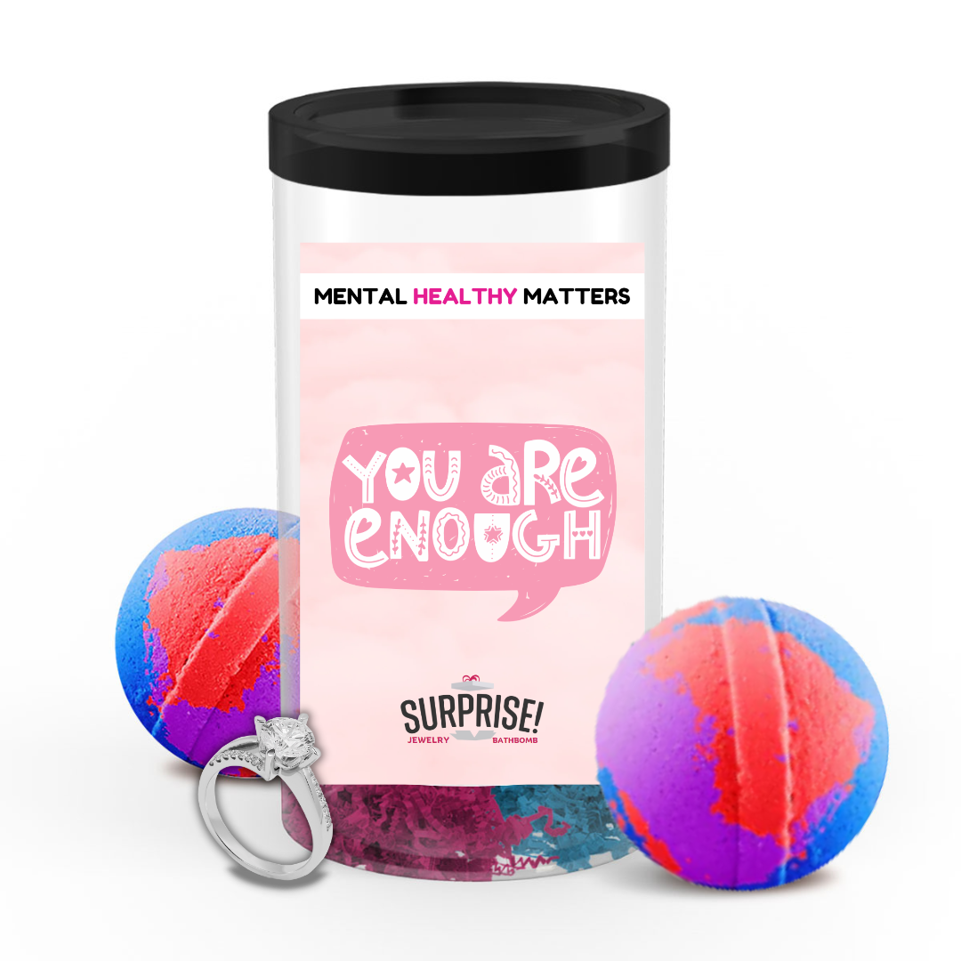 YOU ARE ENOUGH | MENTAL HEALTH JEWELRY BATH BOMBS