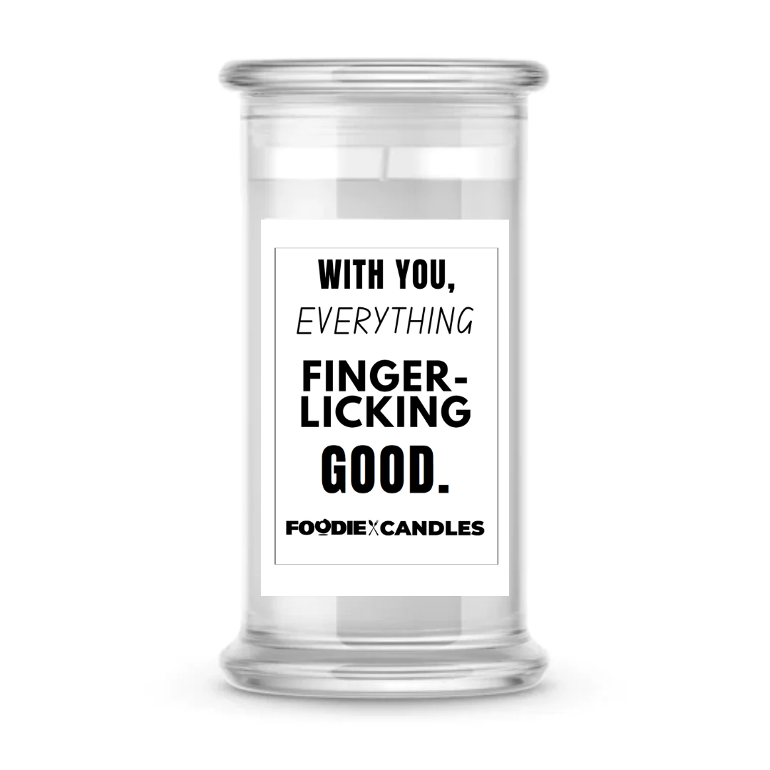 With you, everything finger-licking good | Foodie Candles