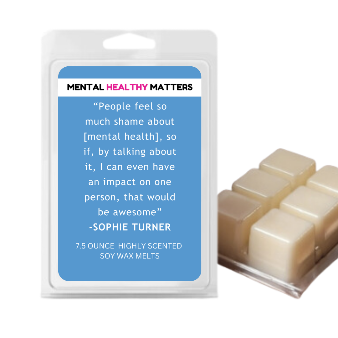 PEOPEL FEEL SO MACH SHAME ABOUT MENTAL HEALTH,  SO IF, BY TALKING ABOUT IT, I CAN EVEN HAVE IMPACT ON ONE PERSON, THAT WOULD BE AWESOME| MENTAL HEALTH WAX MELTS