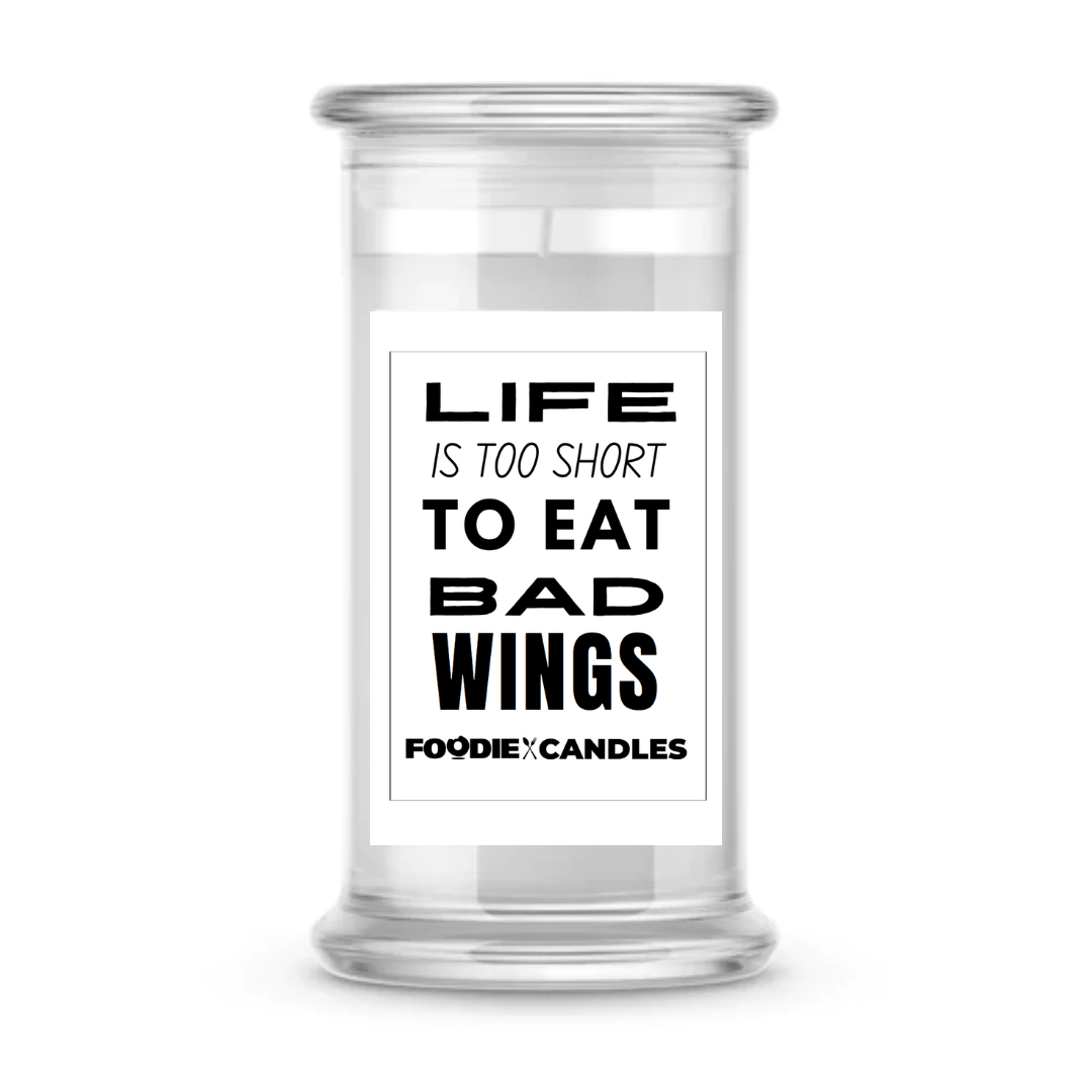 Life is too short to eat bad wings | Foodie Candles