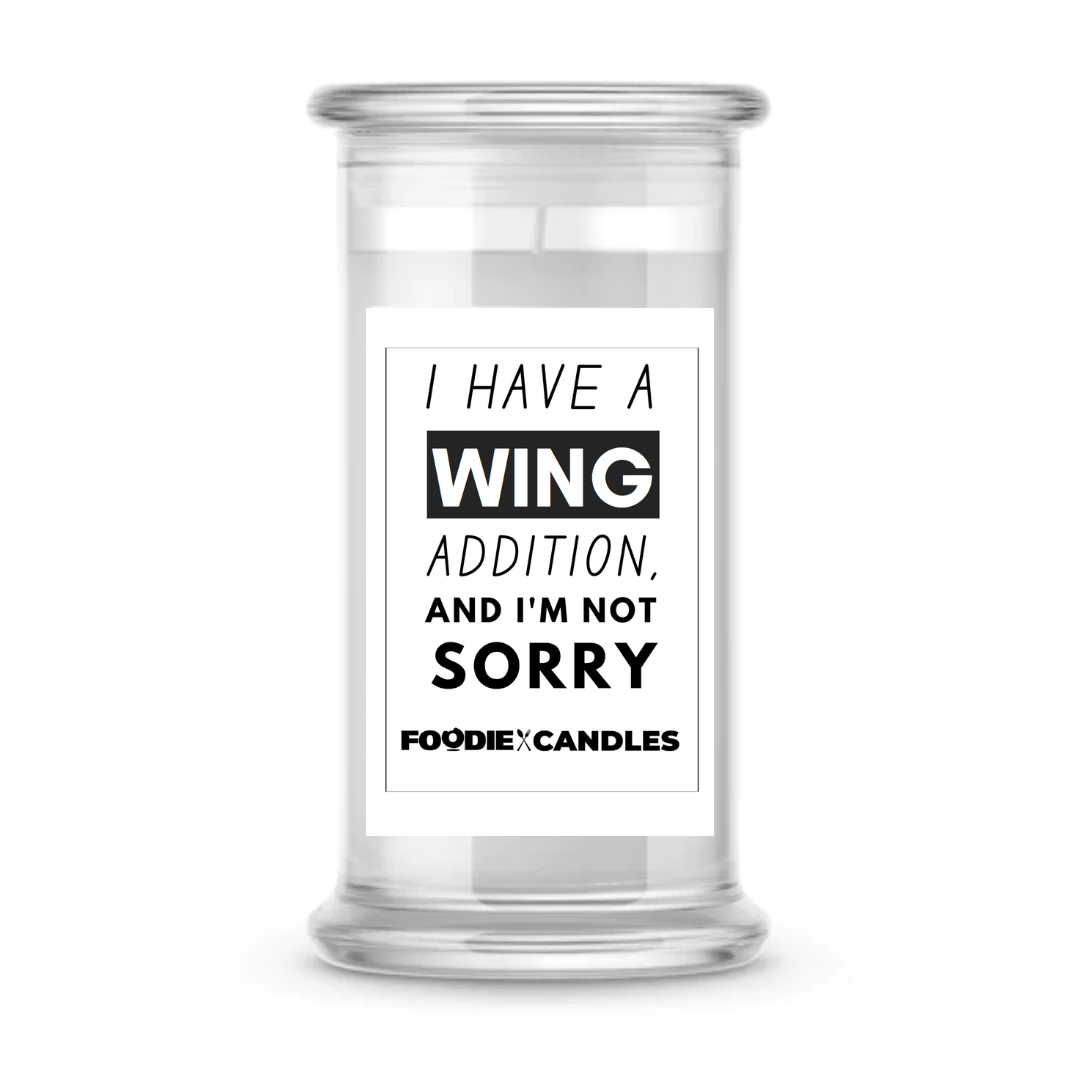 I have a wing addition and I'm not sorry | Foodie Candles