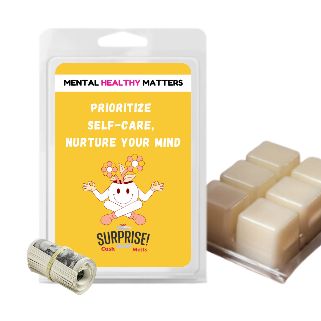 PRIORITIZE SELF-CARE, NURTURE YOUR MIND | MENTAL HEALTH CASH WAX MELTS