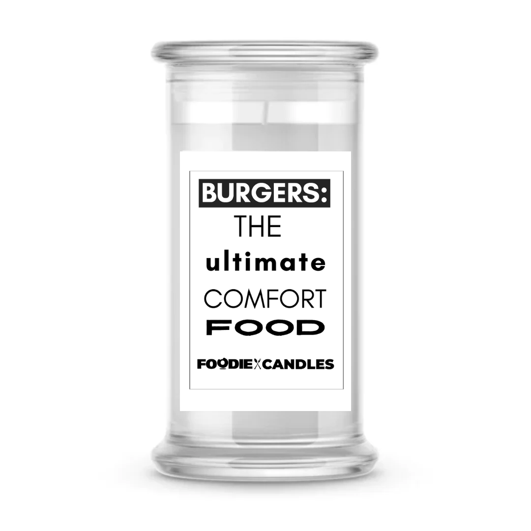 Burgers: the ultimate comfort food | Foodie Candles