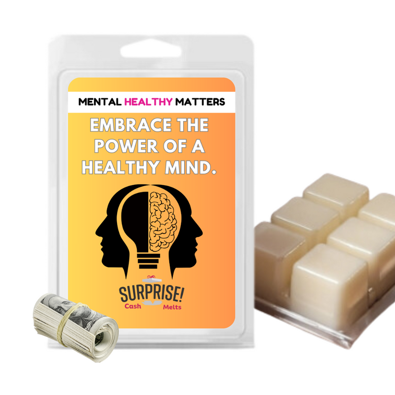 EMBRACE THE POWER OF A HEALTHY MIND | MENTAL HEALTH CASH WAX MELTS