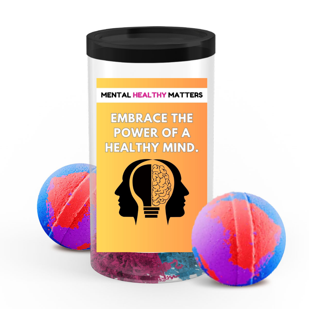 EMBRACE THE POWER OF A HEALTHY MIND | MENTAL HEALTH  BATH BOMBS
