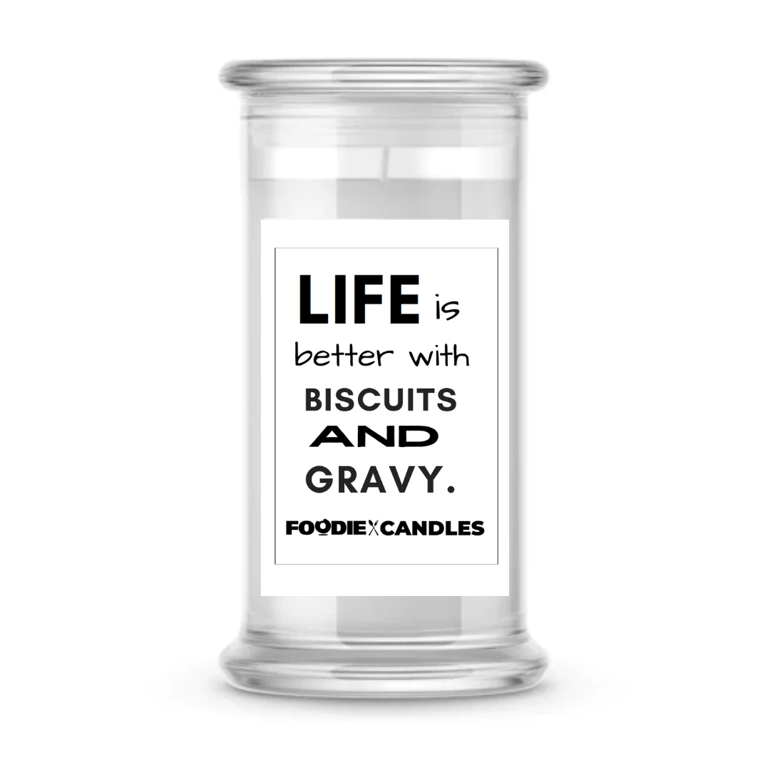 Life is better with biscuits and gravy | Foodie Candles