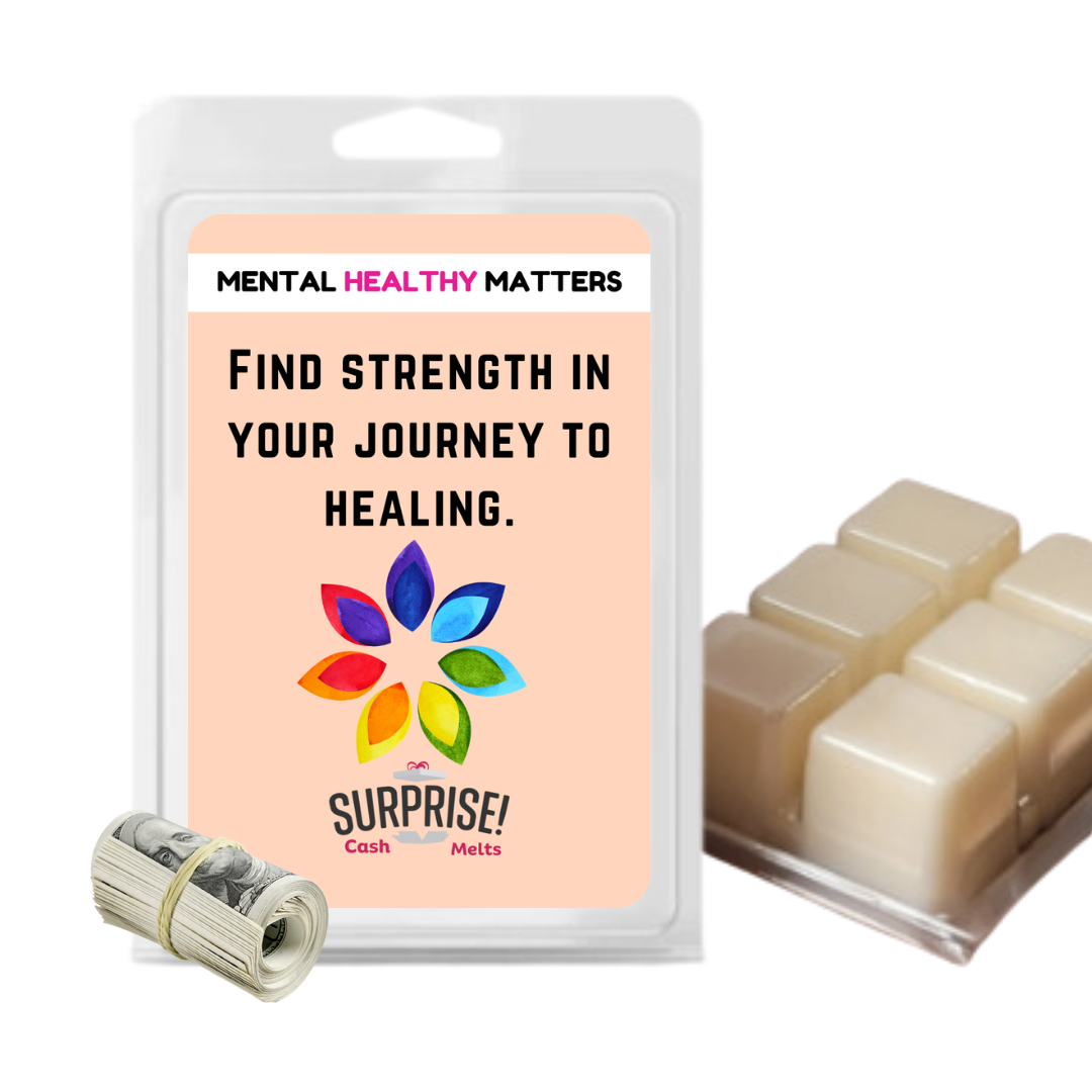 FIND STRENGTH IN YOUR JOURNEY TO HEALING | MENTAL HEALTH CASH WAX MELTS