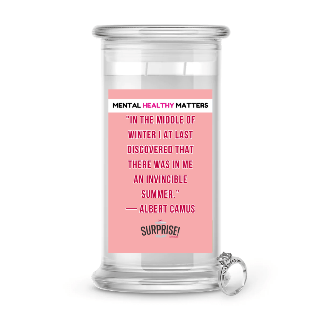 IN THE MIDDLE OF WINTER I AT LAST DISCOVERED THAT THERE WAS IN ME AN INVINCIBLE SUMMER. | MENTAL HEALTH JEWELRY CANDLES