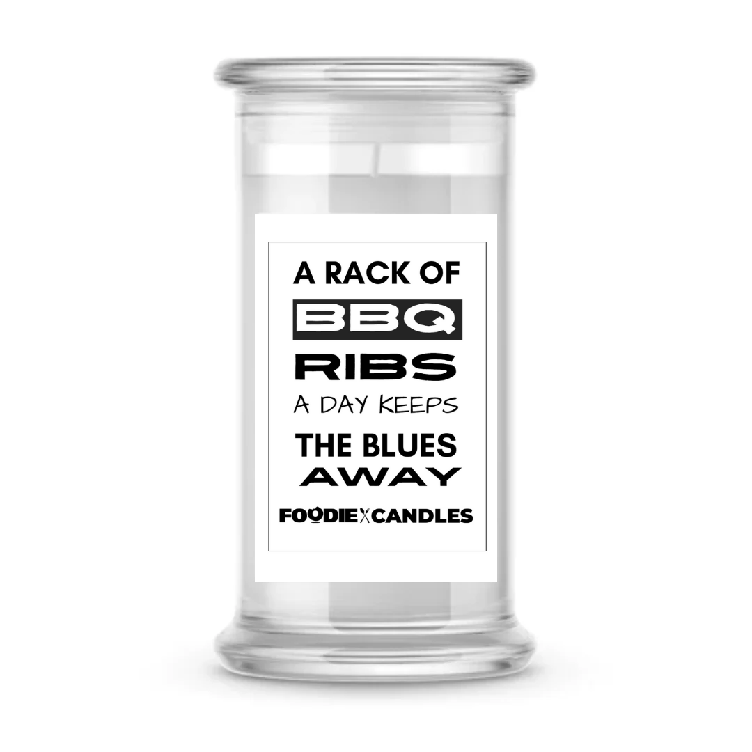A rack of BBQ ribs a day keeps the blues away | Foodie Candles