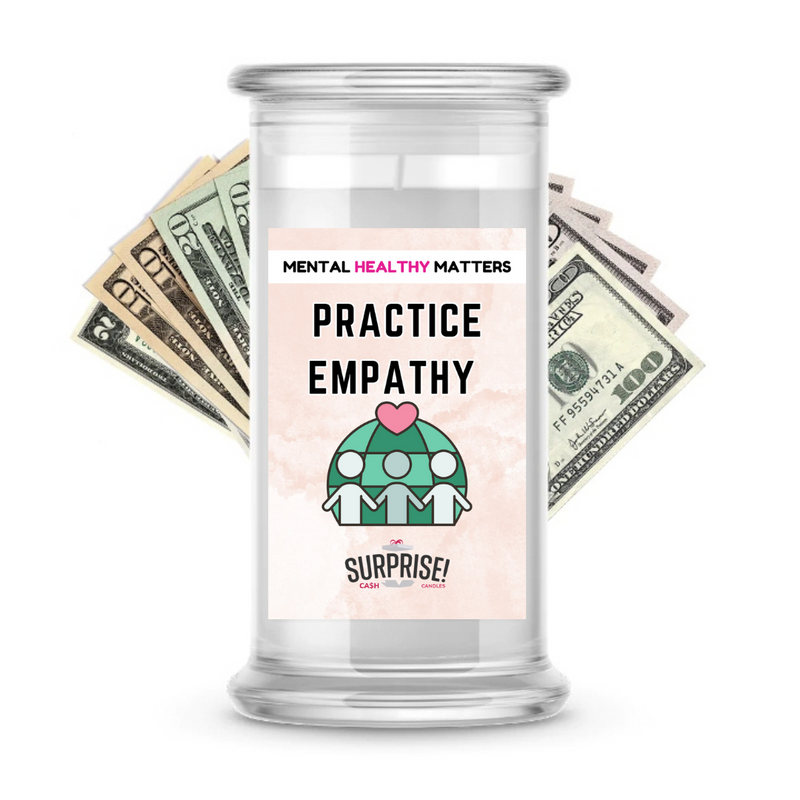 PRACTICE EMPATHY | MENTAL HEALTH CASH CANDLES