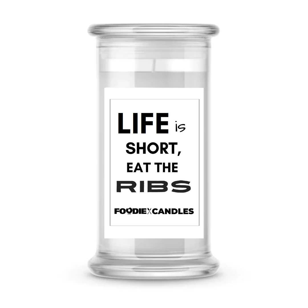 Life is short, eat the ribs | Foodie Candles