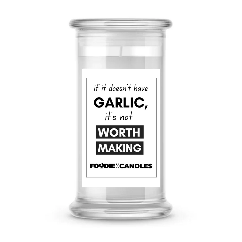 If it doesn't have GARLIC, it's not worth making | Foodie Candles