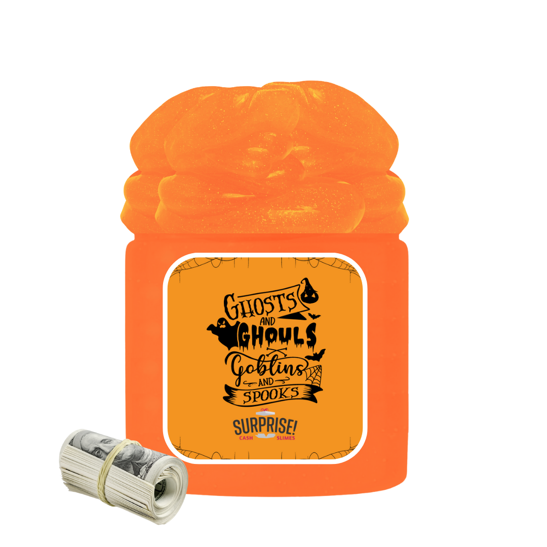 GHOSTS AND GHOULS GOBLINS AND SPOOKS HALLOWEEN CASH SLIME
