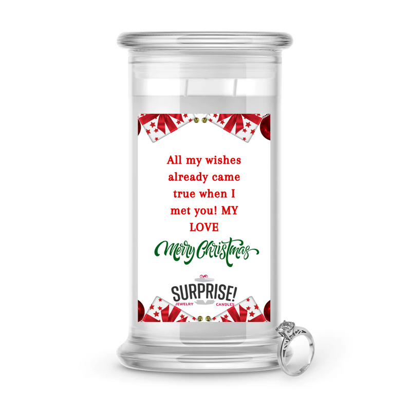 ALL MY WISHES ALREADY CAME TRUE WHEN I MET YOU! MY LOVE MERRY CHRISTMAS JEWELRY CANDLE