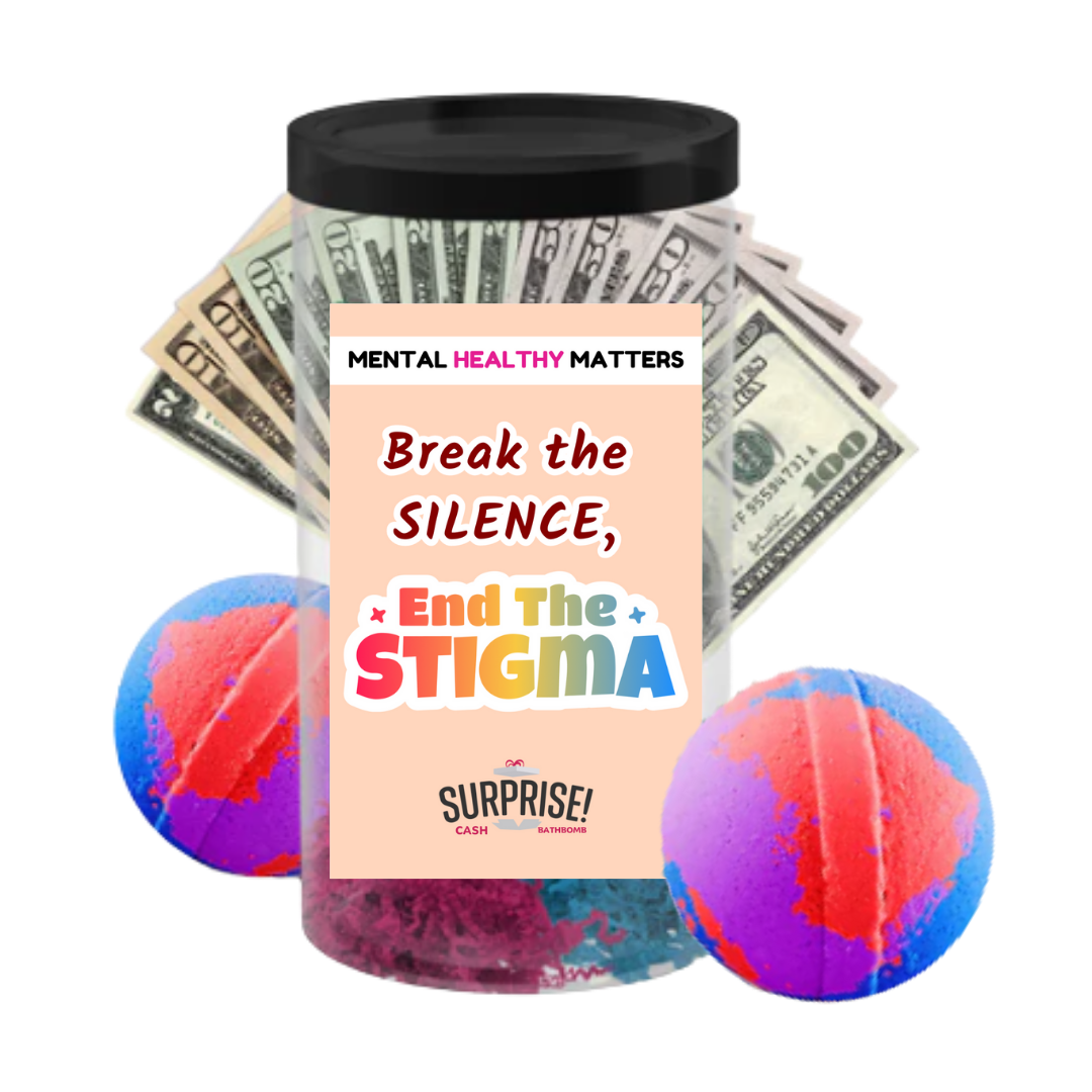 BREAK THE SILENCE, END THE STIGMA | MENTAL HEALTH CASH BATH BOMBS