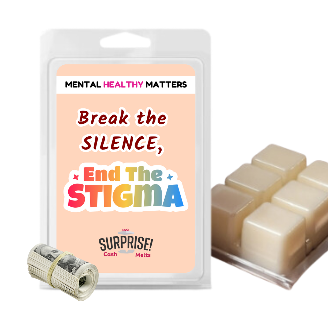 BREAK THE SILENCE, END THE STIGMA | MENTAL HEALTH CASH WAX MELTS